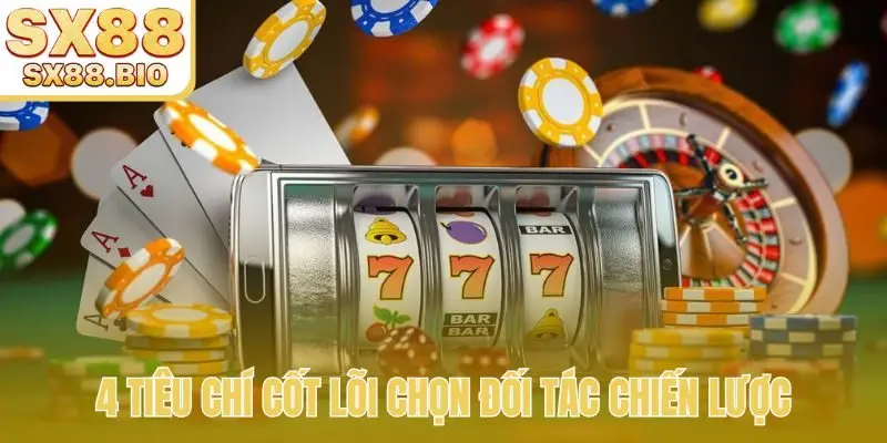 4 tiêu chí cốt lõi chọn đối tác chiến lược