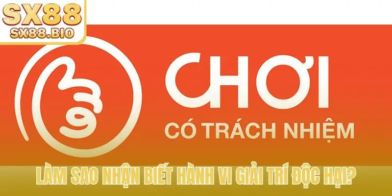 Làm sao nhận biết hành vi giải trí độc hại?