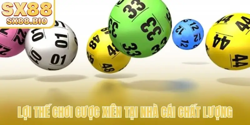 Lợi thế chơi cược xiên tại nhà cái chất lượng