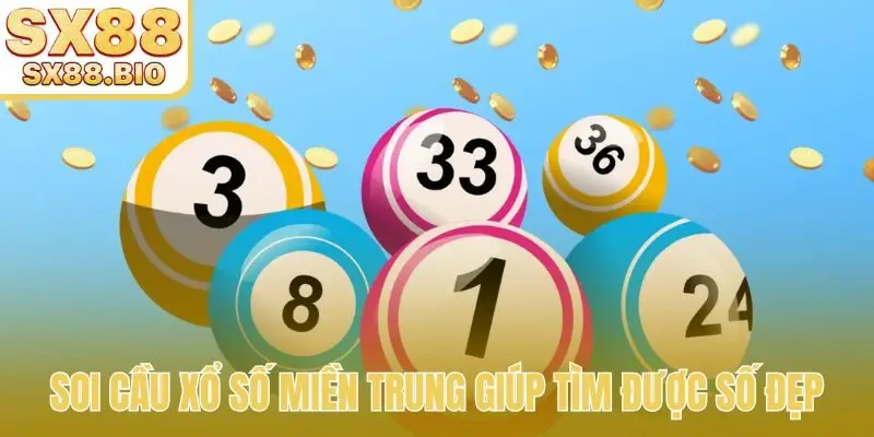 Soi cầu xổ số miền Trung giúp tìm được số đẹp