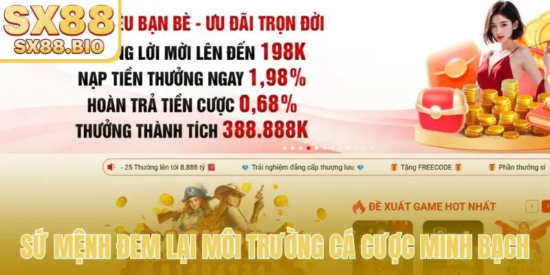 Sứ mệnh đem lại môi trường cá cược minh bạch